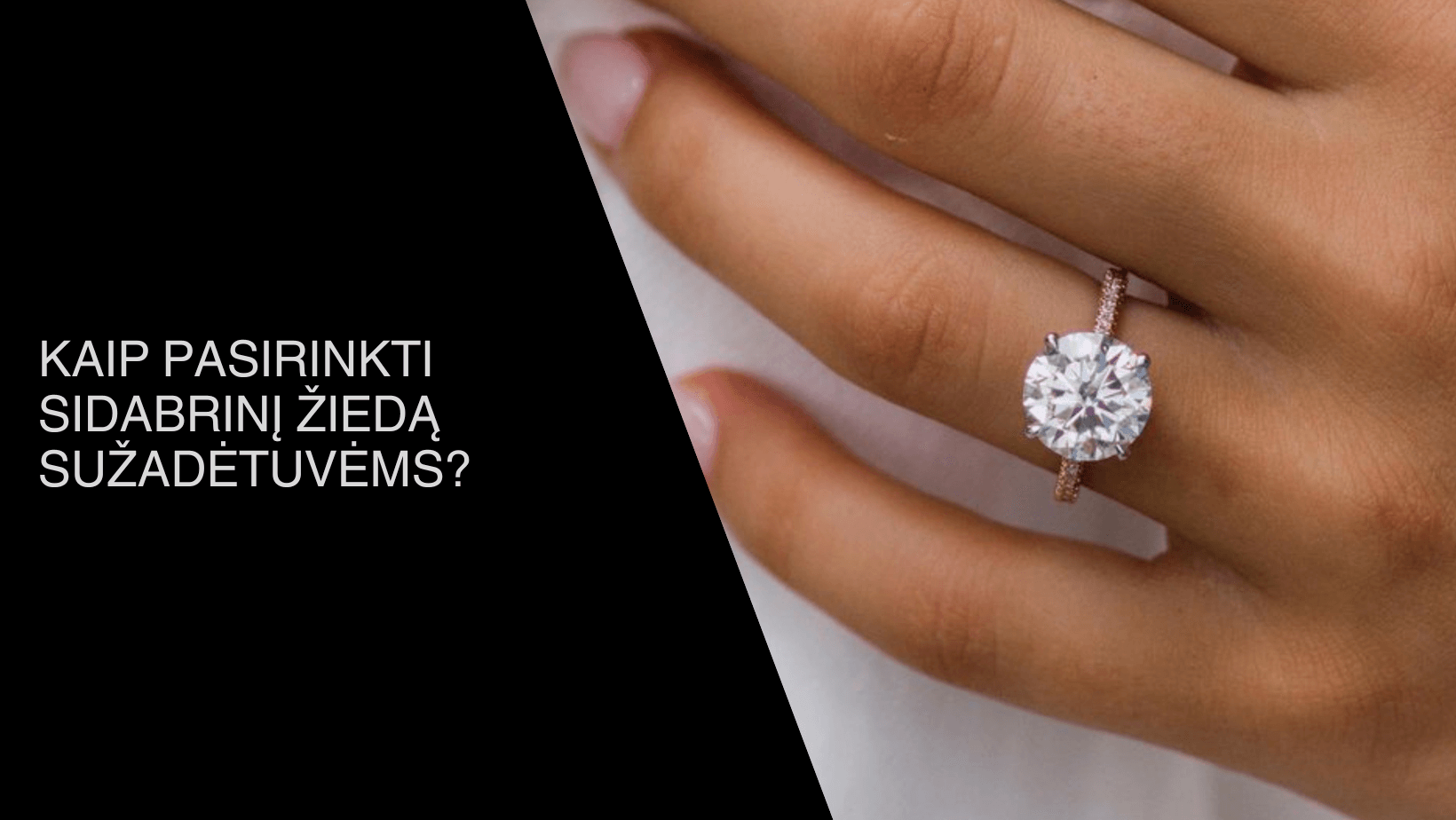 Kaip pasirinkti sidabrinį žiedą sužadėtuvėms